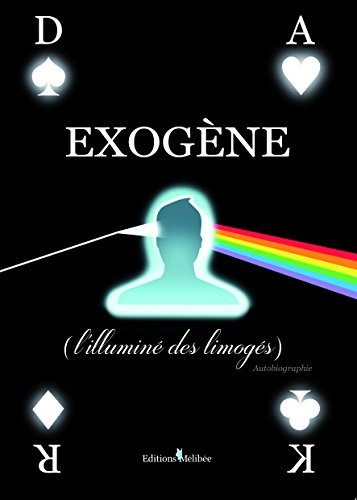 EXOGENE (l'illuminé des limogés)