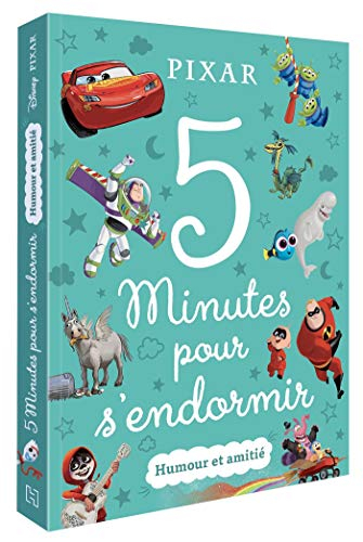 DISNEY - 5 minutes pour s'endormir - Disney Pixar: Humour et amitié