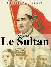 Mohamed V, le Sultan