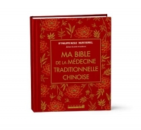 Ma bible de la médecine traditionnelle chinoise