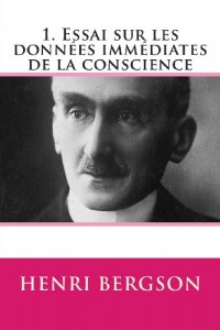 1. Essai sur les données immédiates de la conscience