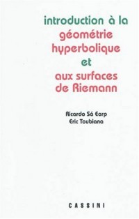 Introduction à la géométrie hyperbolique et aux surfaces de Riemann