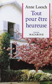 Tout pour être heureuse