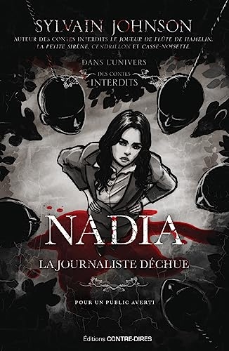 Nadia, la journaliste déchue
