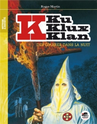 Ku Klux Klan : Des ombres dans la nuit
