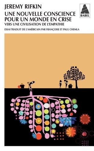 Une nouvelle conscience pour un monde en crise : Vers une civilisation de l'empathie