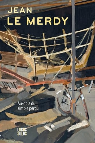 Jean Le Merdy: Au-delà du simple perçu