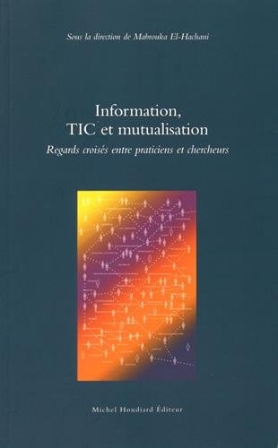 Information, TIC et mutualisation : Regards croisés entre praticiens et chercheurs