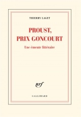 Proust, prix Goncourt: Une émeute littéraire