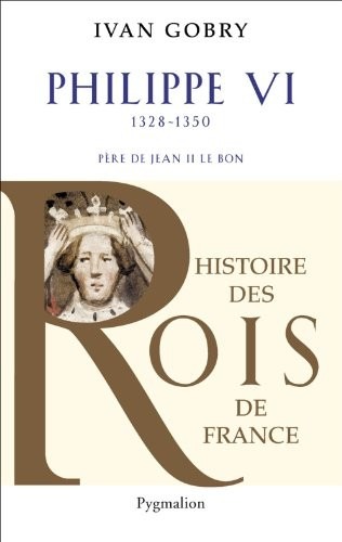 Philippe VI: Père de Jean II le Bon