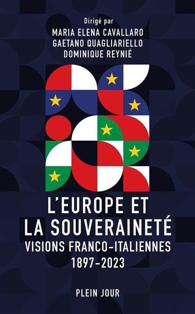L'Europe et la Souveraineté. visions franco-italiennes 1897-2023: visions franco-italiennes 1897-2023