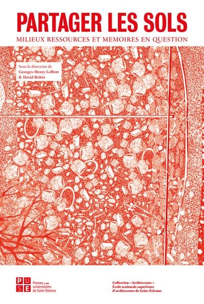 Partager les sols: Milieu(x), ressource(s) et mémoire(s) en question