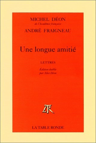 Une longue amitié: Lettres