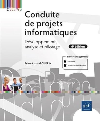 Conduite de projets informatiques - Développement, analyse et pilotage (6e édition)