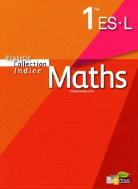 Indice 1re ES/L • Manuel de l'élève Petit Format (Edition 2011)