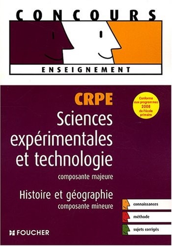 CRPE Sciences expérimentales et technologie, composante majeure ; Histoire et géographie, composante mineure (Ancienne Edition)