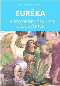 Eurêka. L'histoire des grandes découvertes