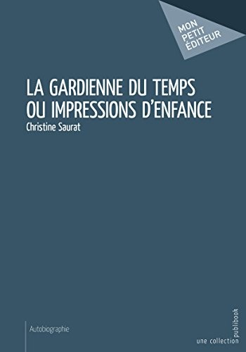 Gardienne du temps ou impressions d'enfance