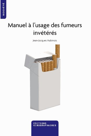 Manuel à l'usage des fumeurs invétérés