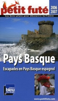 Petit Futé Pays Basque : Escapades en Pays Basque espagnol