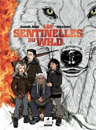 Les sentinelles du Wild