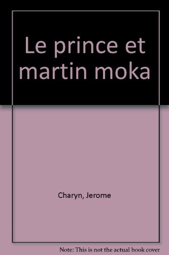 Le prince et Martin Moka