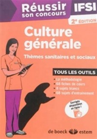Réussir son concours IFSI - Culture générale - Thèmes sanitaires et sociaux - Tous les outils