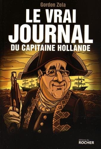 Le vrai journal du capitaine Hollande