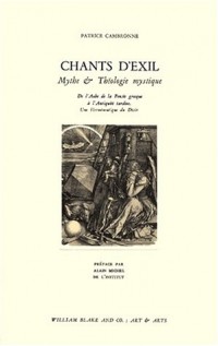 CHANTS D'EXIL. : Mythe & théologie mystique, De l'aube de la pensée grecque à l'Antiquité tardive, Une herméneutique du désir