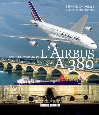 La grande aventure de l'Airbus A380