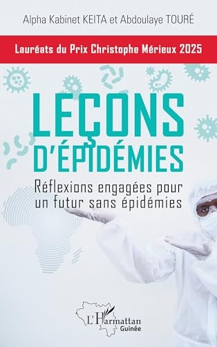 Leçons d'épidémies: Réflexions engagées pour un futur sans épidémies