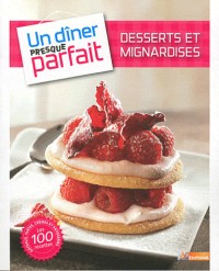 Des gâteaux et mignardises presque parfaits