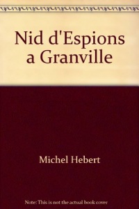 Nid d'espions à Granville