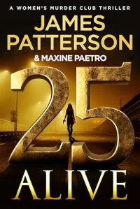 25 Alive: A gripping new thriller in the Number 1 Sunday Times bestselling series