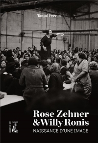 Rose Zehner et Willy Ronis, naissance d'une image