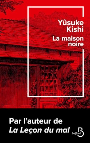 La Maison noire - Toujours plus culte! Après La Leçon du mal, le retour du plus sombre des auteurs japonais
