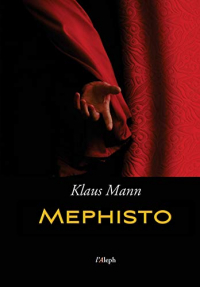Mephisto: Roman einer Karriere (neue uberarbeitete Auflage)