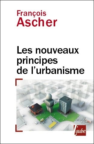Les nouveaux principes de l'urbanisme