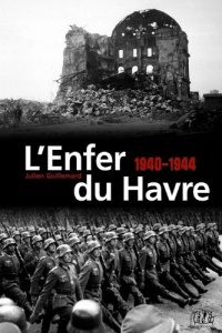 L'Enfer du Havre, 1940-1944