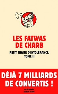 Les Fatwas. Petit traité d'intolérance, T2