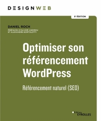 Optimiser son référencement WordPress - 5e édition: Référencement naturel (SEO)