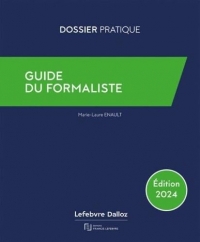 Guide du formaliste 2024 - De la rédaction à la publication : les formalités postérieures pour tout
