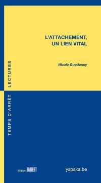 L'attachement - Un lien vital