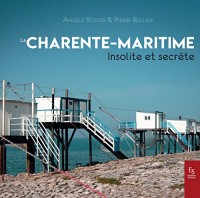 Charente-Maritime insolite et secrète