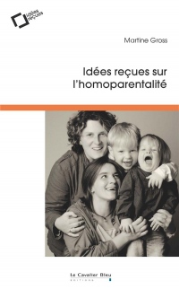 Idées reçues sur l'homoparentalité