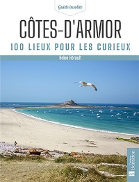 Côtes-d'Armor. 100 lieux pour les curieux