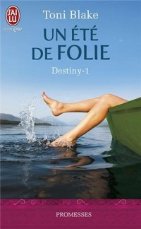 Destiny, Tome 1 : Un été de folie