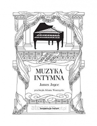 Muzyka intymna - James Joyce [KSIÄĹťKA]