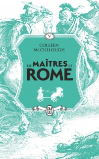 Les Maîtres de Rome: Jules César, la violence et la passion (5)