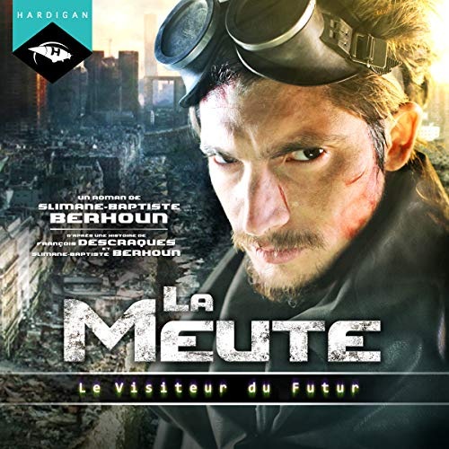 La Meute: Le Visiteur du Futur